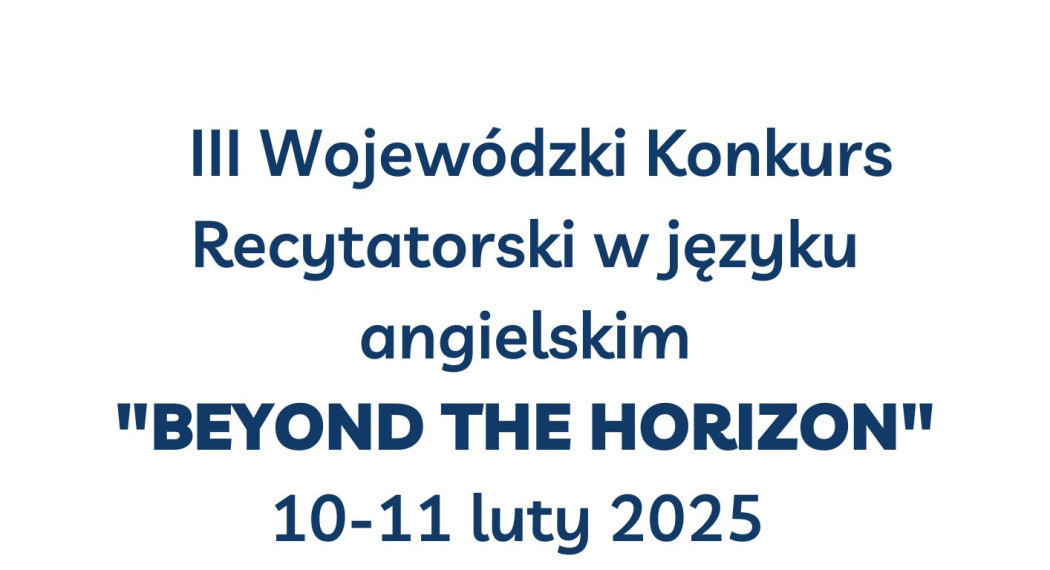 III wojewódzki konkurs recytatorski z języka angielskiego „Beyond the